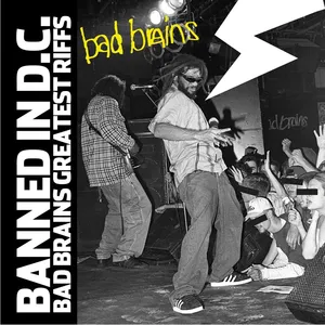 Banned in D.C. : Bad brains greatest riffs